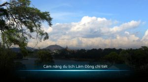 Cảm năng du lịch Lâm Đồng chi tiết