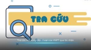 Tra cứu mã vùng điện thoại của VNPT qua tin nhắn